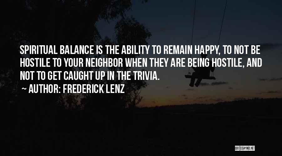 Remain Happy Quotes By Frederick Lenz