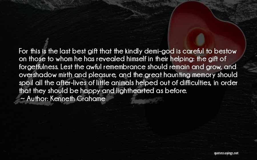 Remain Happy Quotes By Kenneth Grahame