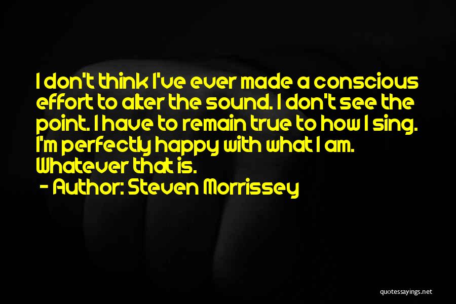 Remain Happy Quotes By Steven Morrissey