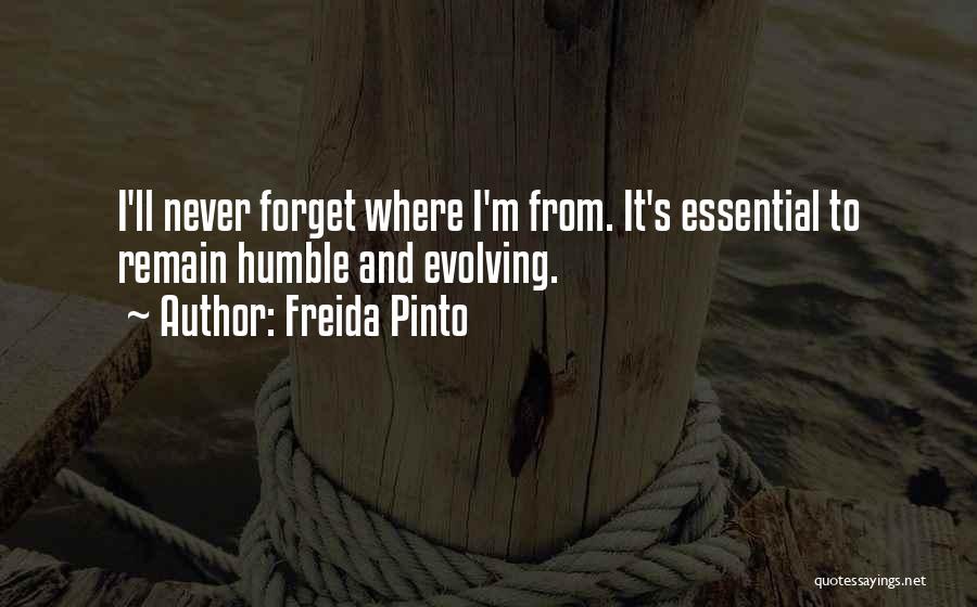 Remain Humble Quotes By Freida Pinto