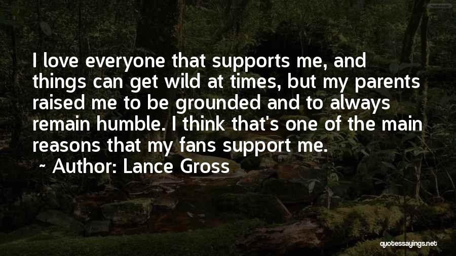 Remain Humble Quotes By Lance Gross