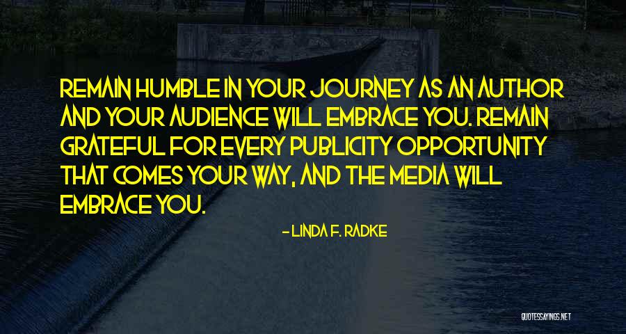 Remain Humble Quotes By Linda F. Radke