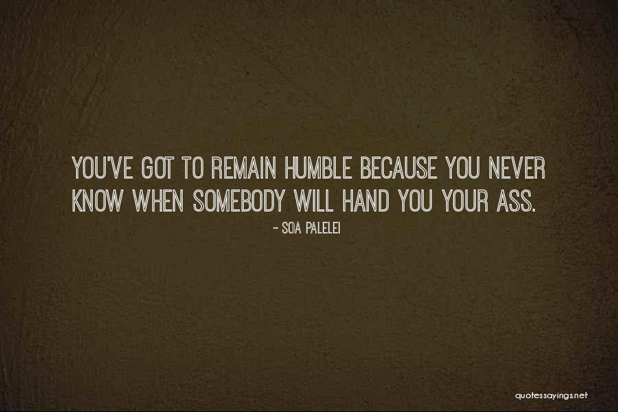 Top 42 Remain Humble Quotes & Sayings