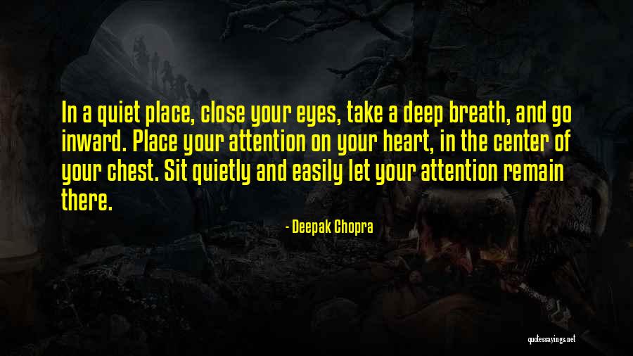 Remain Quiet Quotes By Deepak Chopra Remain Quiet Quotes By Deepak Chopra