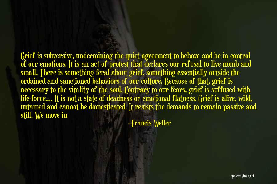 Remain Quiet Quotes By Francis Weller Remain Quiet Quotes By Francis Weller
