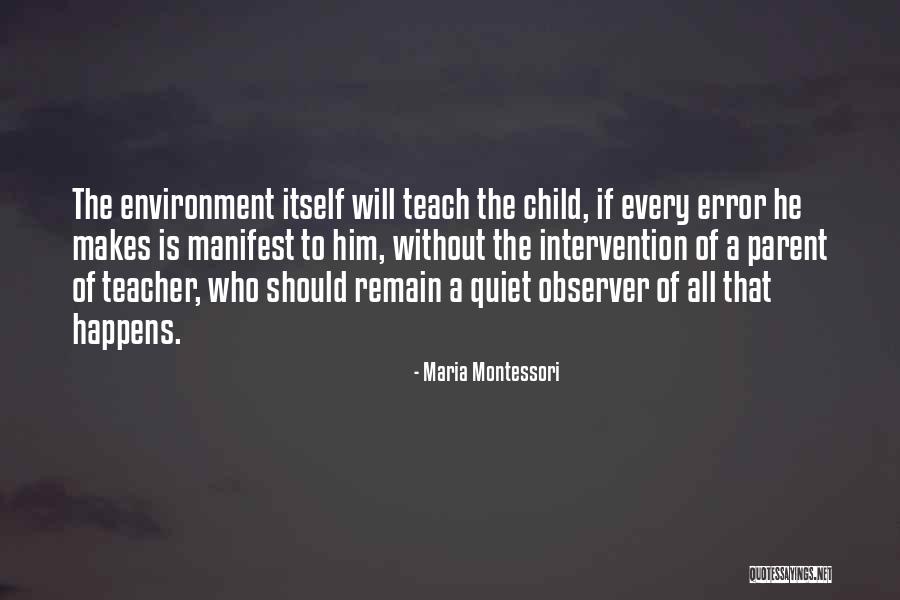 Remain Quiet Quotes By Maria Montessori Remain Quiet Quotes By Maria Montessori