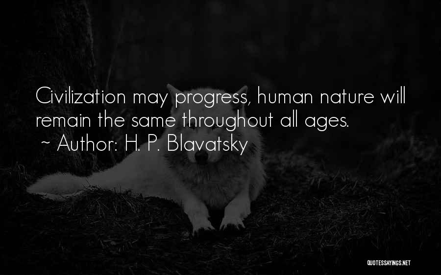 Remain Same Quotes By H. P. Blavatsky