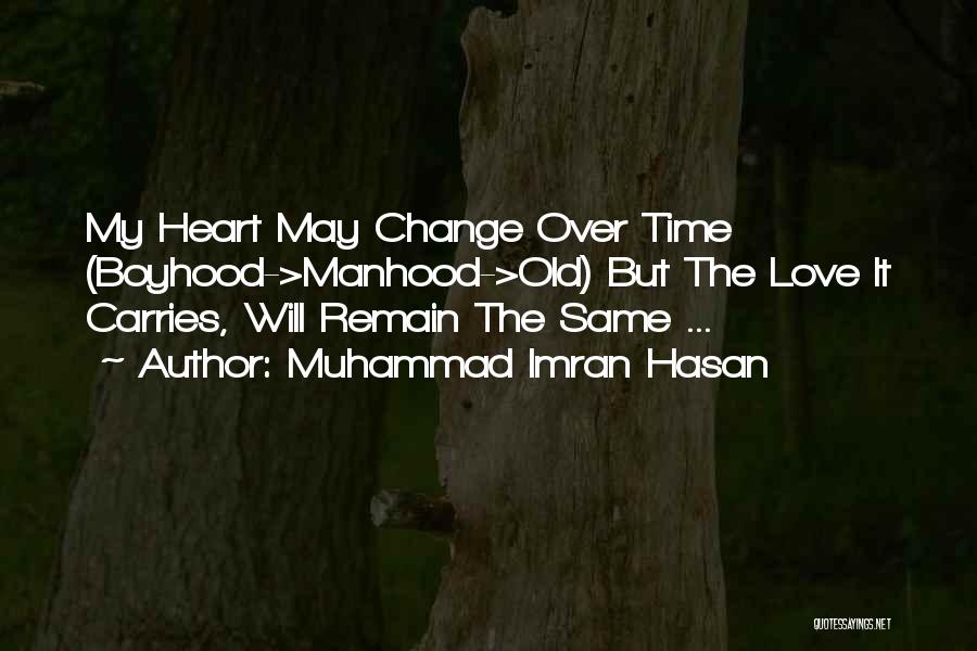 Remain Same Quotes By Muhammad Imran Hasan