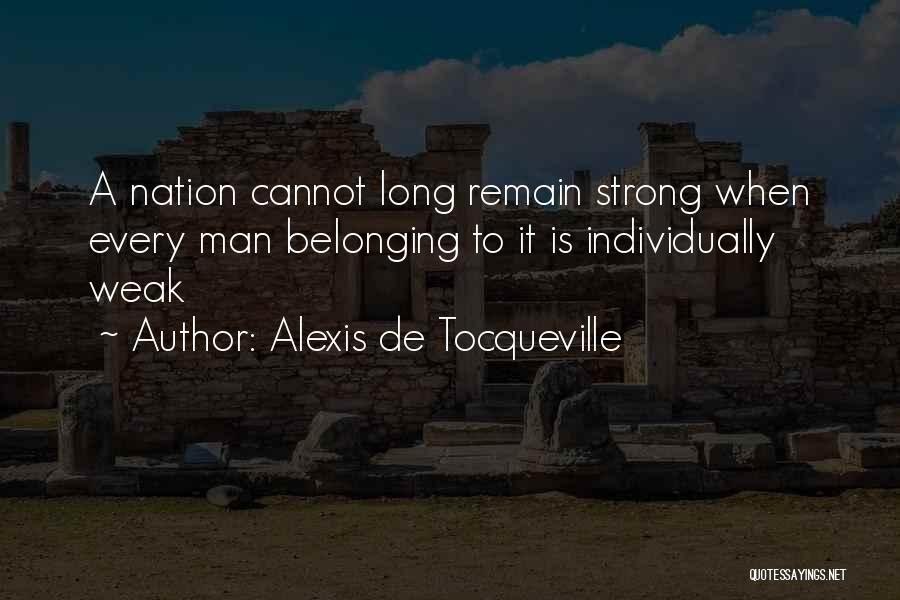 Remain Strong Quotes By Alexis De Tocqueville