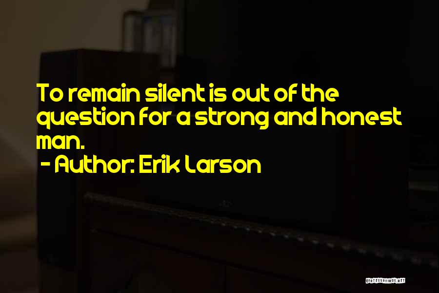 Remain Strong Quotes By Erik Larson