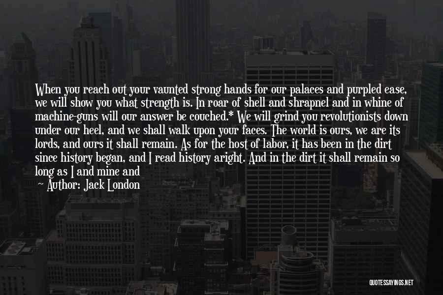 Remain Strong Quotes By Jack London