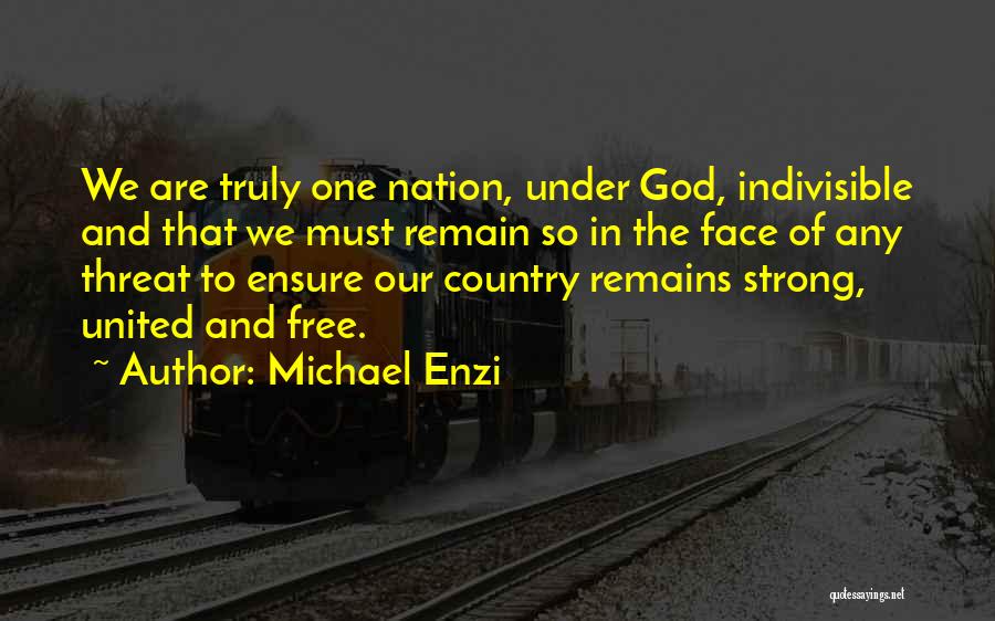 Remain Strong Quotes By Michael Enzi