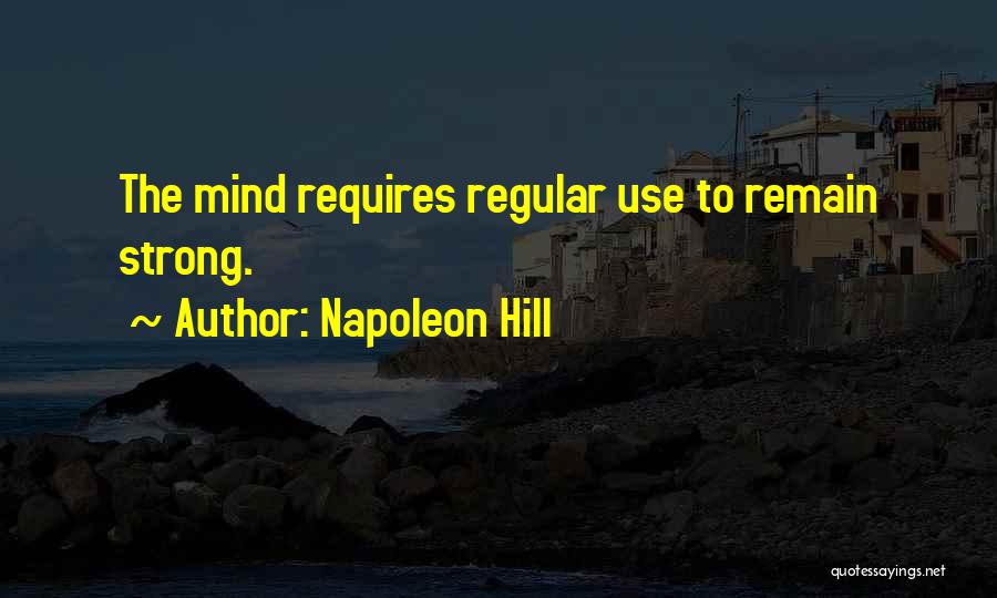 Remain Strong Quotes By Napoleon Hill