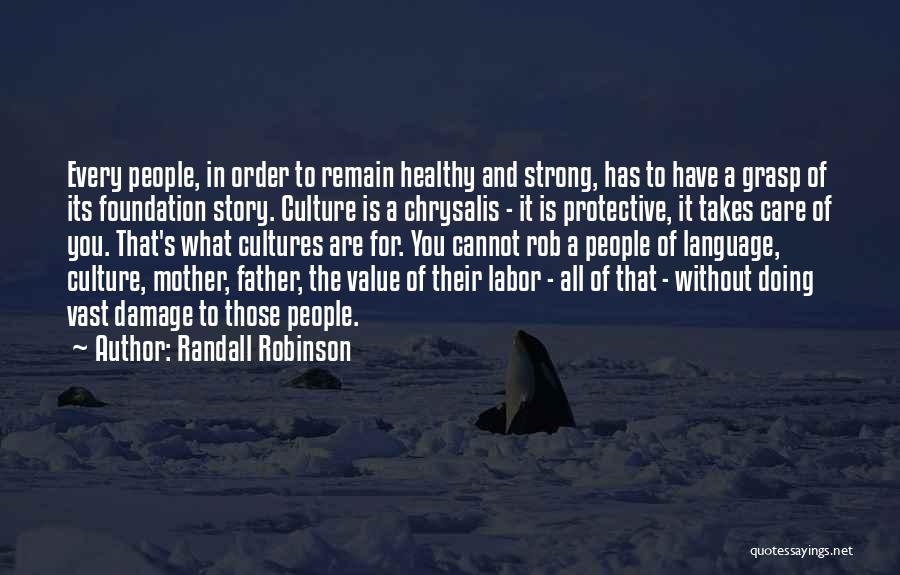 Remain Strong Quotes By Randall Robinson