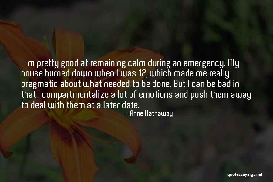 Remaining Calm Quotes By Anne Hathaway