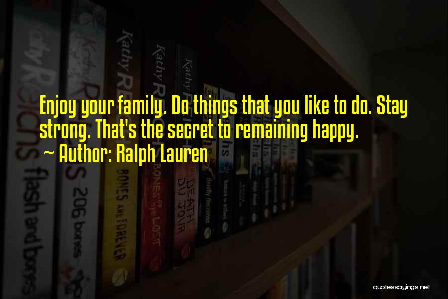 Remaining Happy Quotes By Ralph Lauren