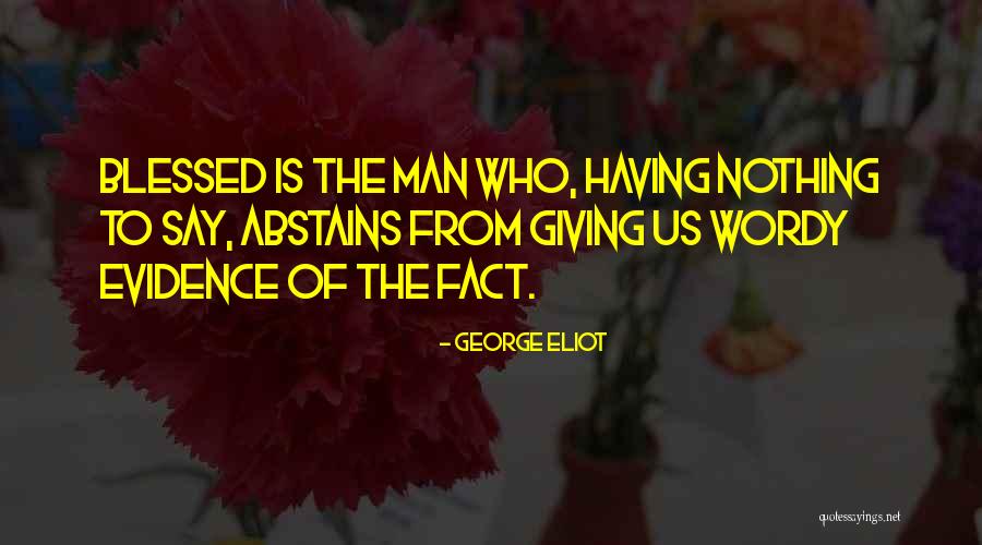 Remaining Silent Quotes By George Eliot Remaining Silent Quotes By George Eliot