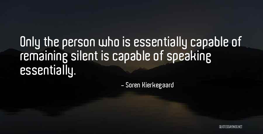 Remaining Silent Quotes By Soren Kierkegaard