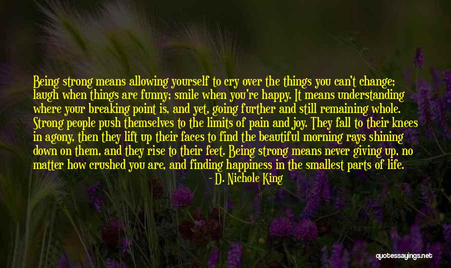 Remaining Yourself Quotes By D. Nichole King Remaining Yourself Quotes By D. Nichole King