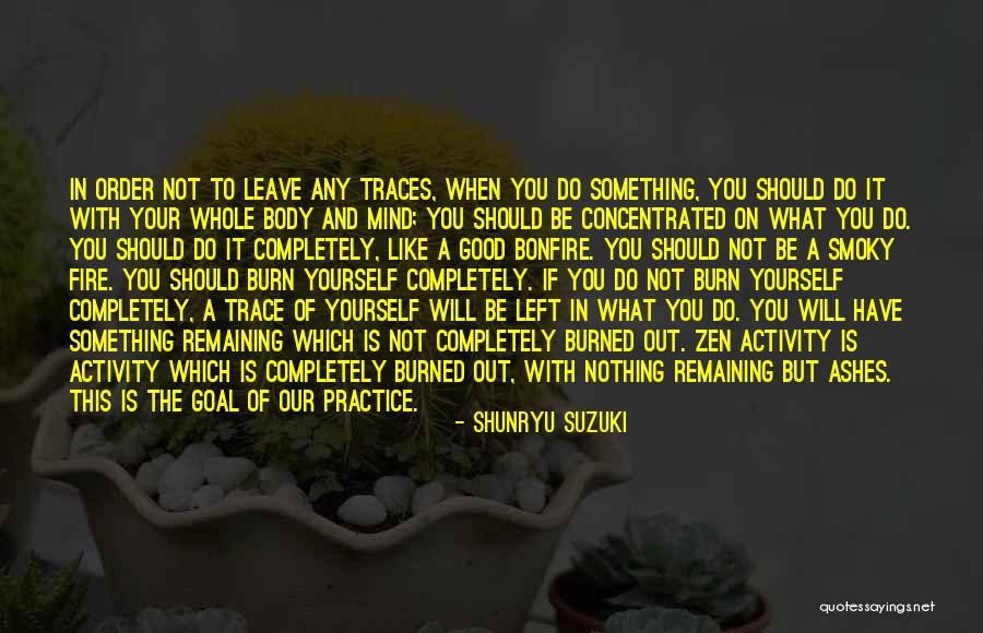 Remaining Yourself Quotes By Shunryu Suzuki Remaining Yourself Quotes By Shunryu Suzuki