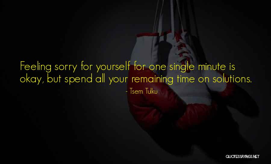 Remaining Yourself Quotes By Tsem Tulku Remaining Yourself Quotes By Tsem Tulku