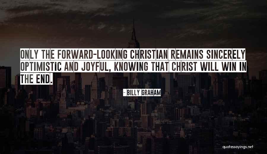 Remains Quotes By Billy Graham