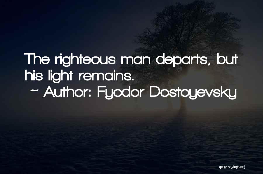 Remains Quotes By Fyodor Dostoyevsky