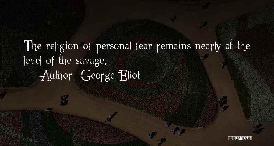 Remains Quotes By George Eliot