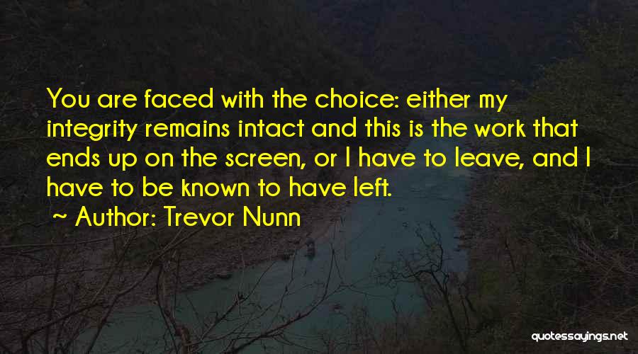 Remains Quotes By Trevor Nunn