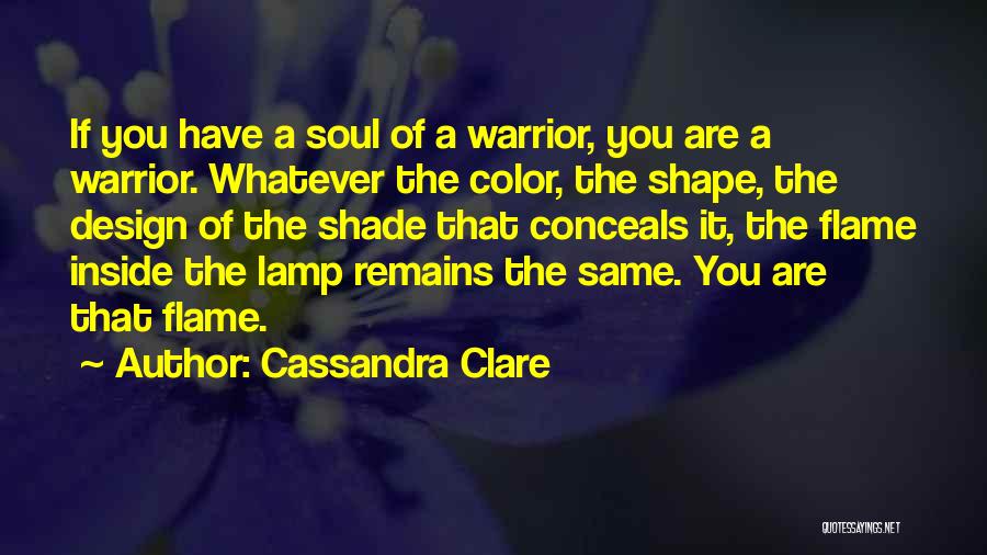 Remains The Same Quotes By Cassandra Clare