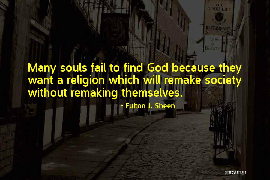 Remaking Quotes By Fulton J. Sheen Remaking Quotes By Fulton J. Sheen