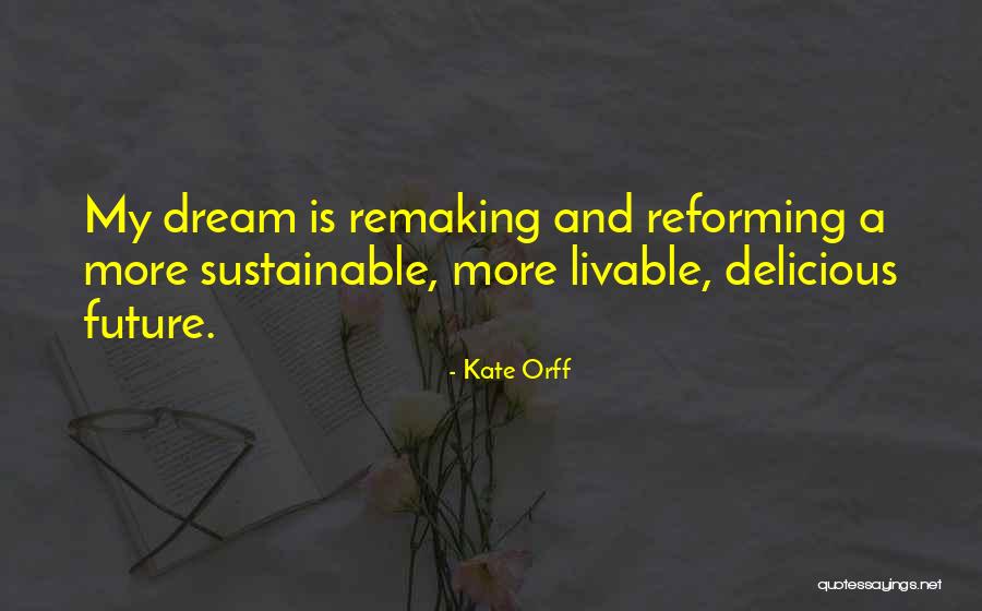 Remaking Quotes By Kate Orff Remaking Quotes By Kate Orff