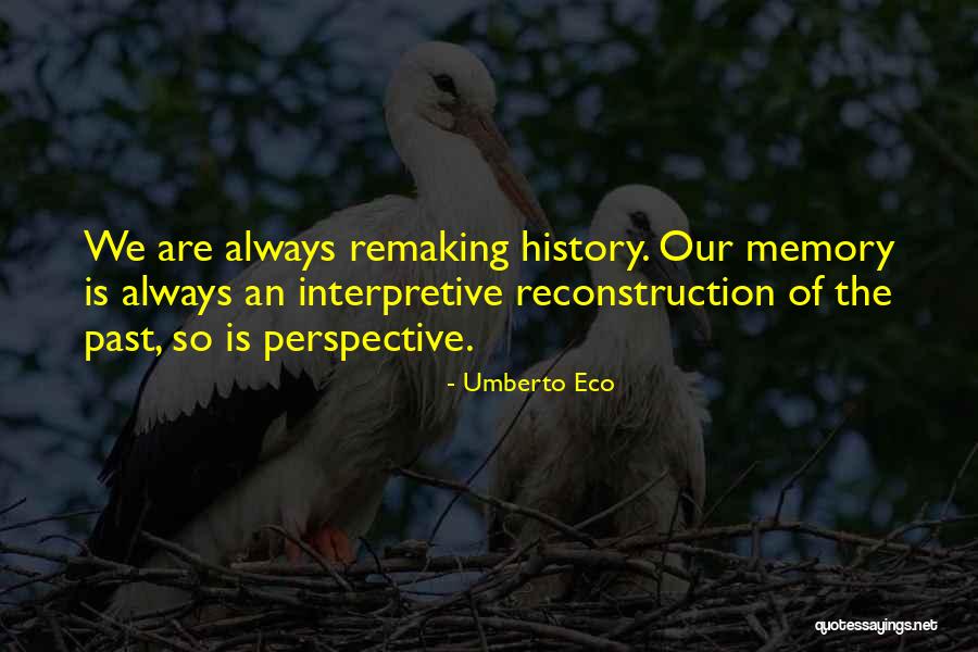 Remaking Quotes By Umberto Eco Remaking Quotes By Umberto Eco