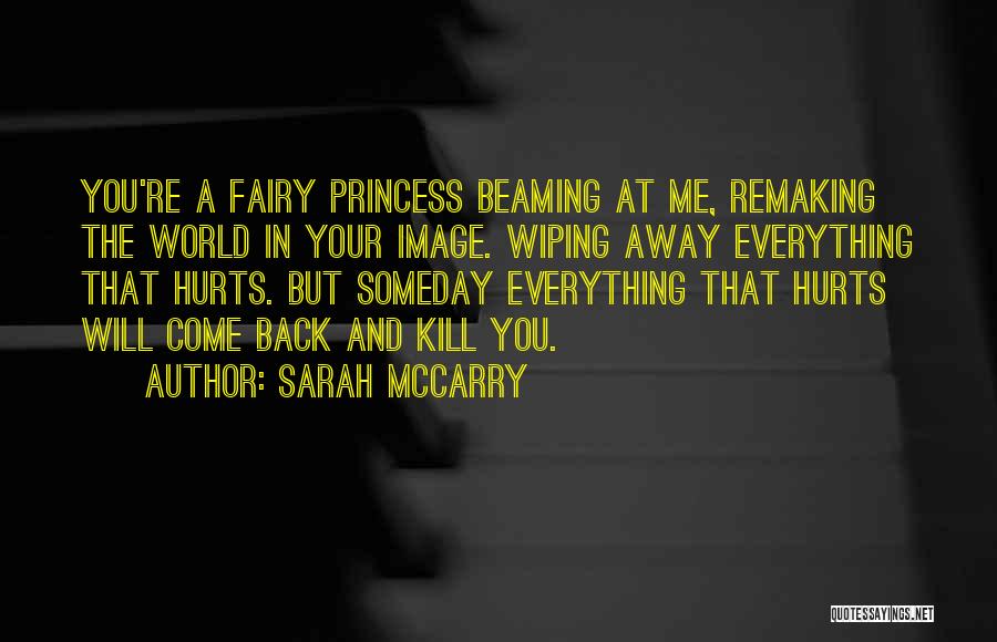Remaking Yourself Quotes By Sarah McCarry