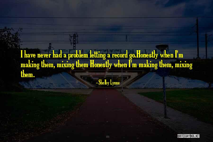Remalyn Antonio Quotes By Shelby Lynne Remalyn Antonio Quotes By Shelby Lynne