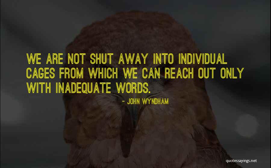 Remanation Quotes By John Wyndham Remanation Quotes By John Wyndham