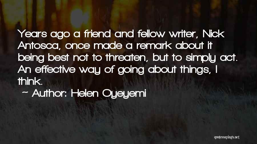 Remark Quotes By Helen Oyeyemi