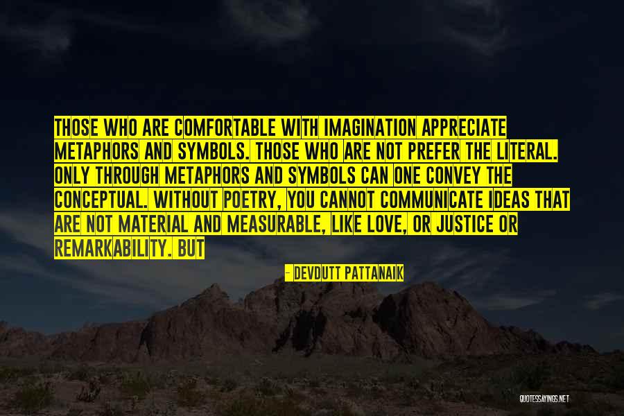 Remarkability Quotes By Devdutt Pattanaik Remarkability Quotes By Devdutt Pattanaik