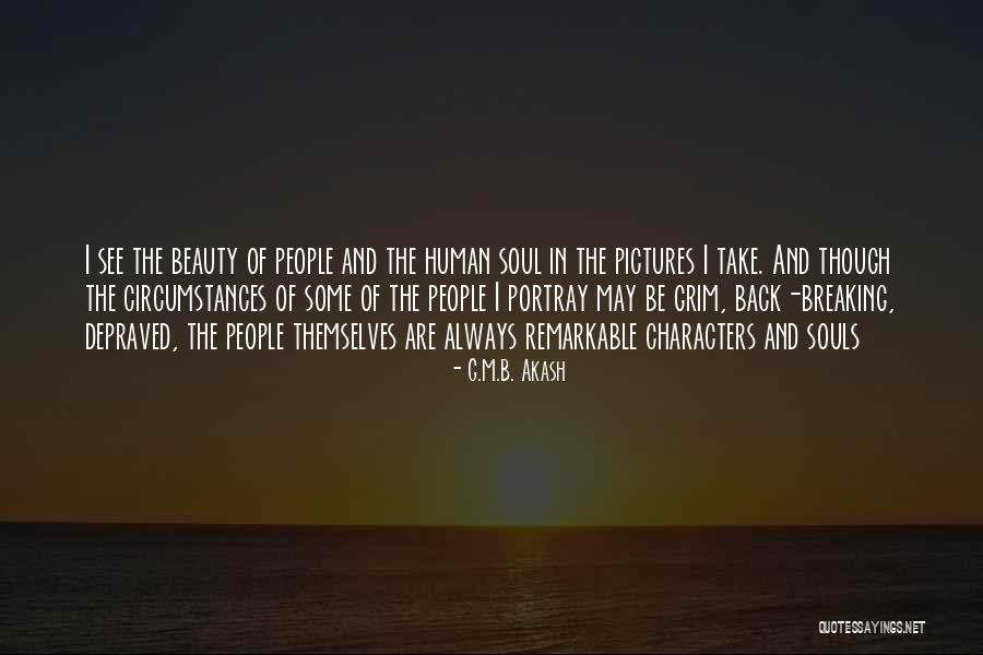 Remarkable Character Quotes By G.M.B. Akash Remarkable Character Quotes By G.M.B. Akash