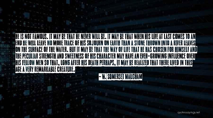 Remarkable Character Quotes By W. Somerset Maugham Remarkable Character Quotes By W. Somerset Maugham