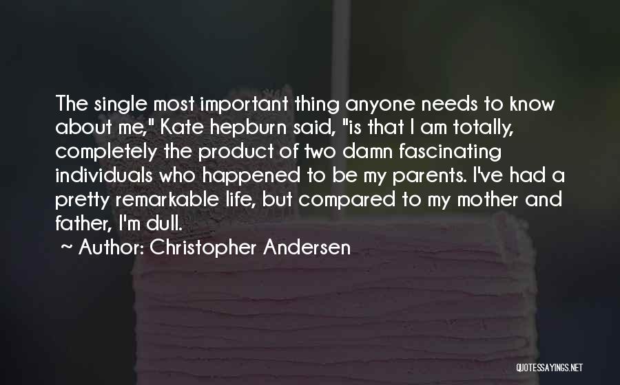 Remarkable Father Quotes By Christopher Andersen