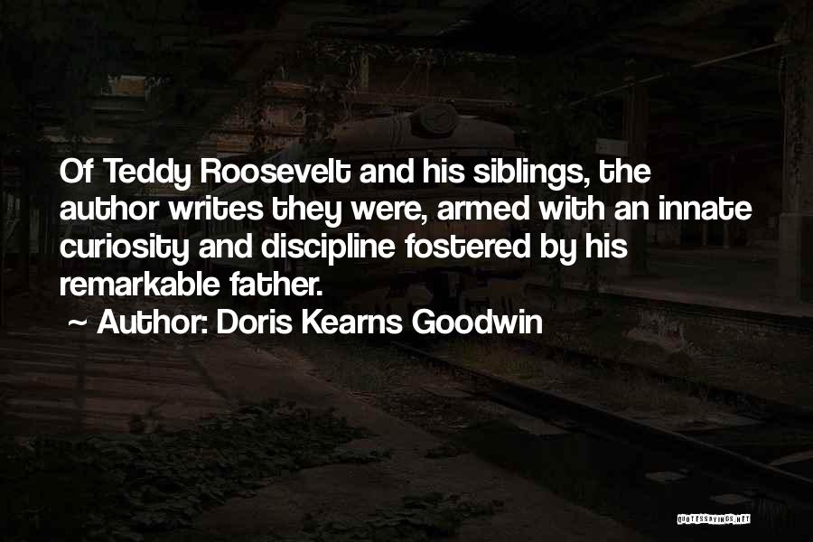 Remarkable Father Quotes By Doris Kearns Goodwin