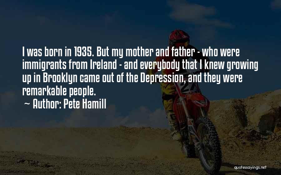 Remarkable Father Quotes By Pete Hamill