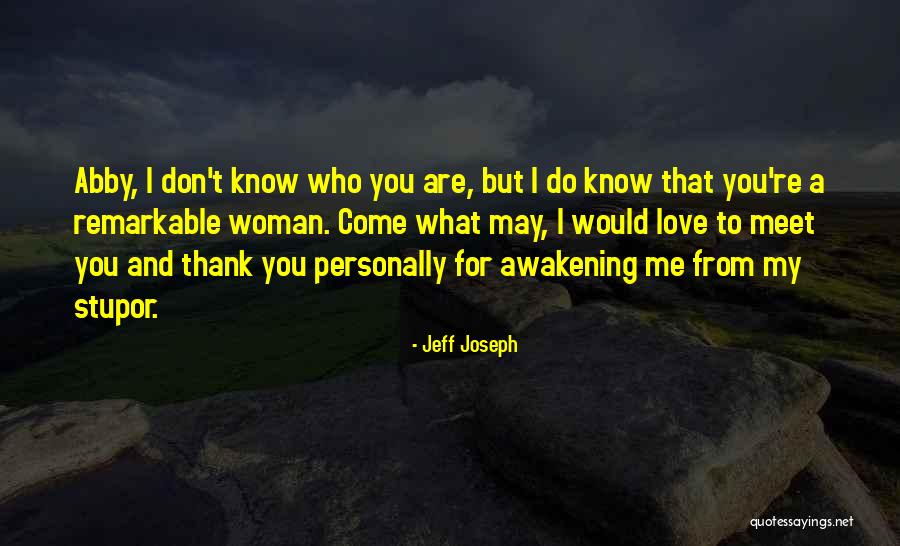 Remarkable Love Quotes By Jeff Joseph Remarkable Love Quotes By Jeff Joseph