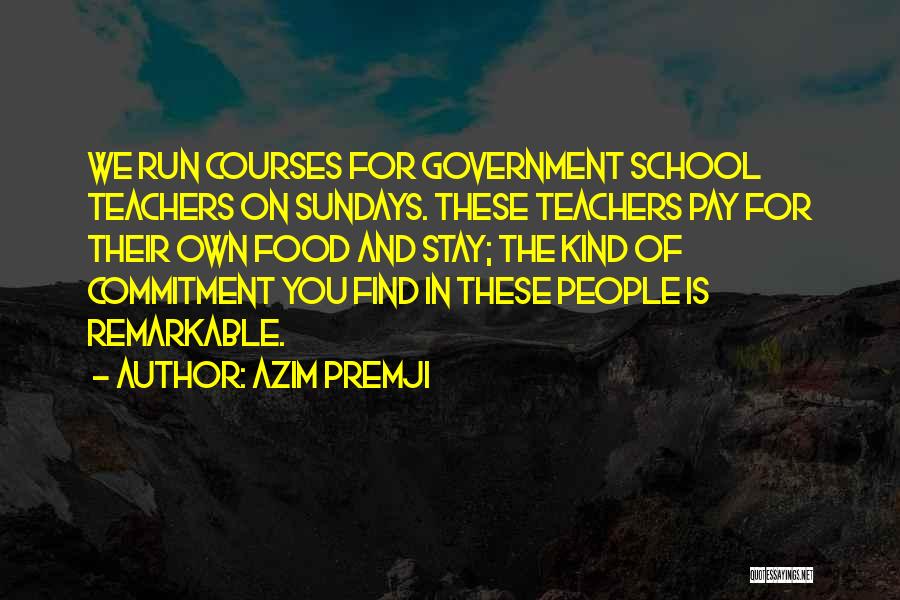 Remarkable Teachers Quotes By Azim Premji