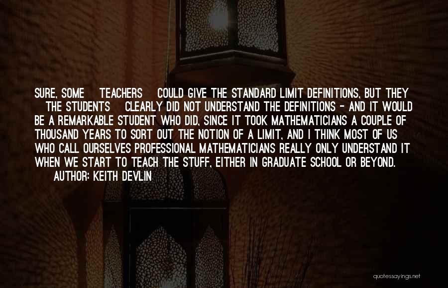 Remarkable Teachers Quotes By Keith Devlin