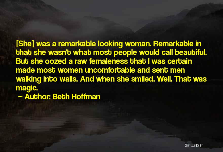 Remarkable Woman Quotes By Beth Hoffman
