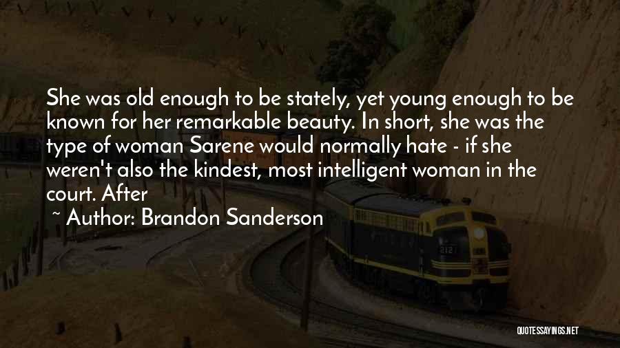 Remarkable Woman Quotes By Brandon Sanderson