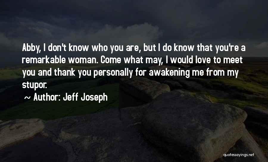 Remarkable Woman Quotes By Jeff Joseph