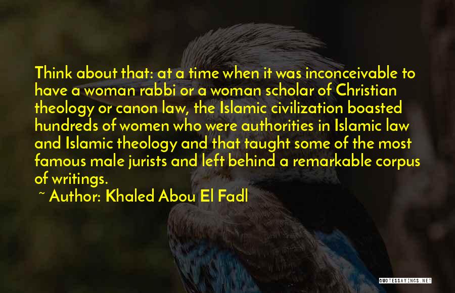 Remarkable Woman Quotes By Khaled Abou El Fadl